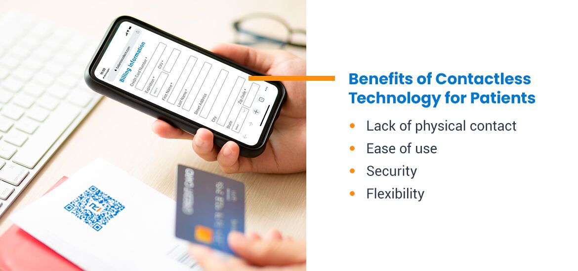 Benefits of Contactless Technology for Patients: Lack of physical contact, ease of use, security, flexibility.