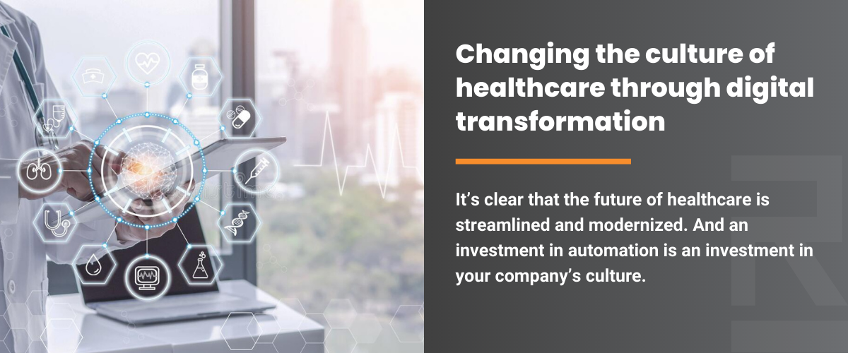 changing culture of healthcare through automation