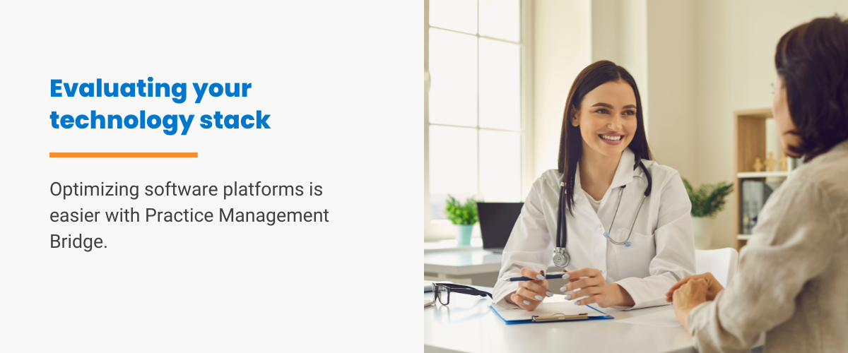 Evaluating your technology stack. Optimizing software platforms is easier with Practice Management Bridge.