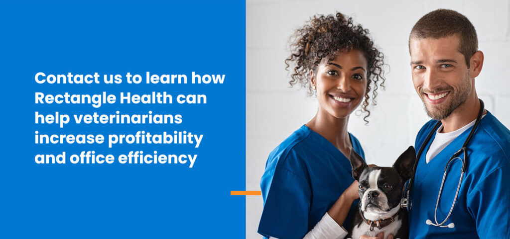 Contact us to learn how Rectangle Health can help veterinarians increase profitability and office efficiency.