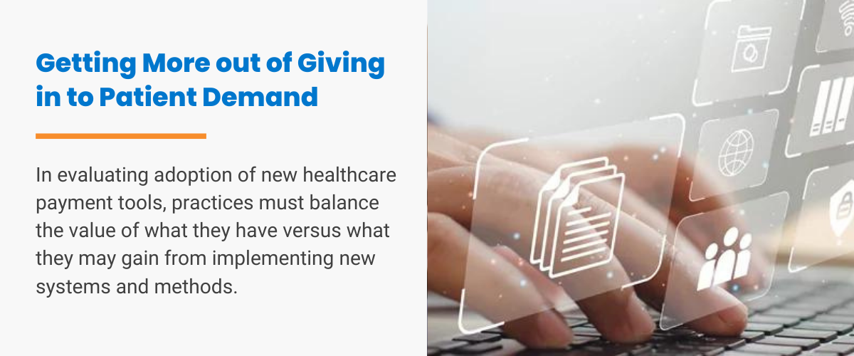 Adoption of New Health Payment Tools Getting More out of Giving in to Patient Demands
