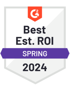 G2 Best Est. ROI Badge Spring 2024