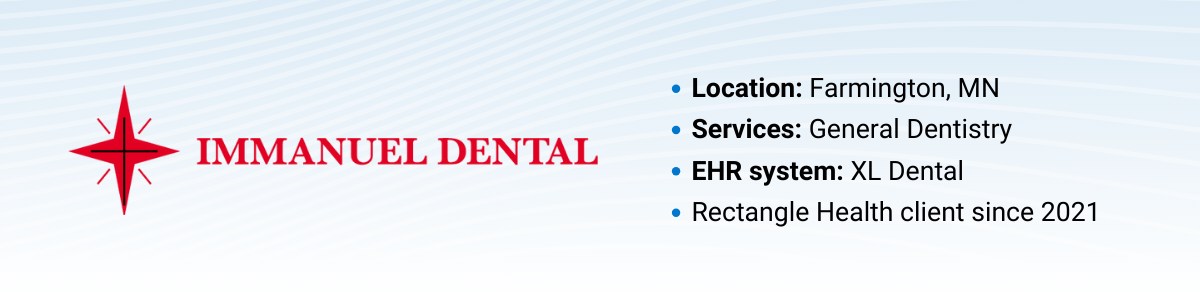Back in Motion profile Location: Farmington, MN Services: General Dentistry EHR system: XL Dental Rectangle Health client since 2021 
