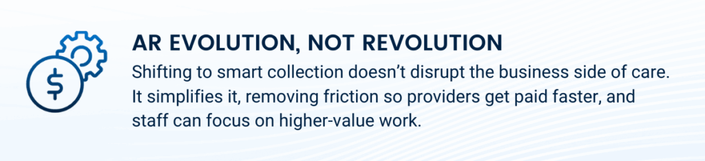 Shifting to smart collection doesn’t disrupt the business side of care