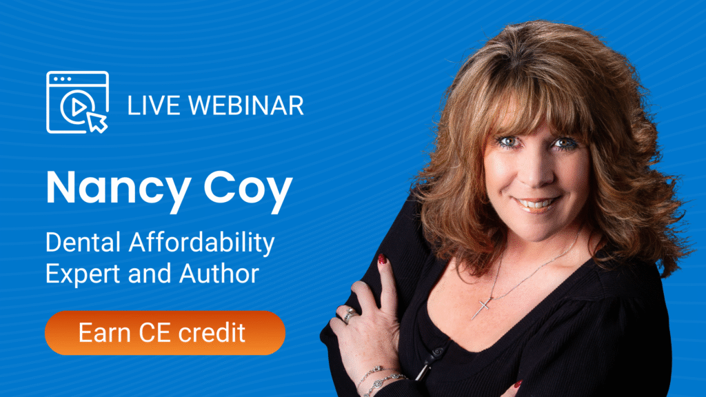 Webinar host and dental affordability expert Nancy Coy