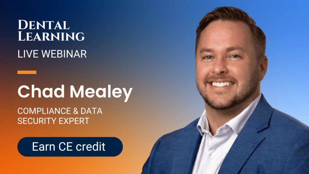 Chad Mealey Dental Learning HIPAA webinar